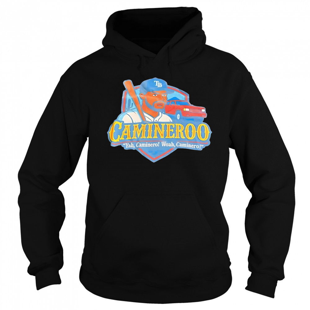 Camineroo Yah Caminero Woah Caminero shirt Hoodie