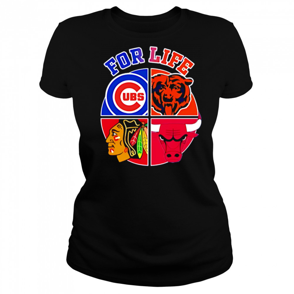 Chicago Cubs Bulls Bears & Blackhawks For Life shirt Women's T-shirt