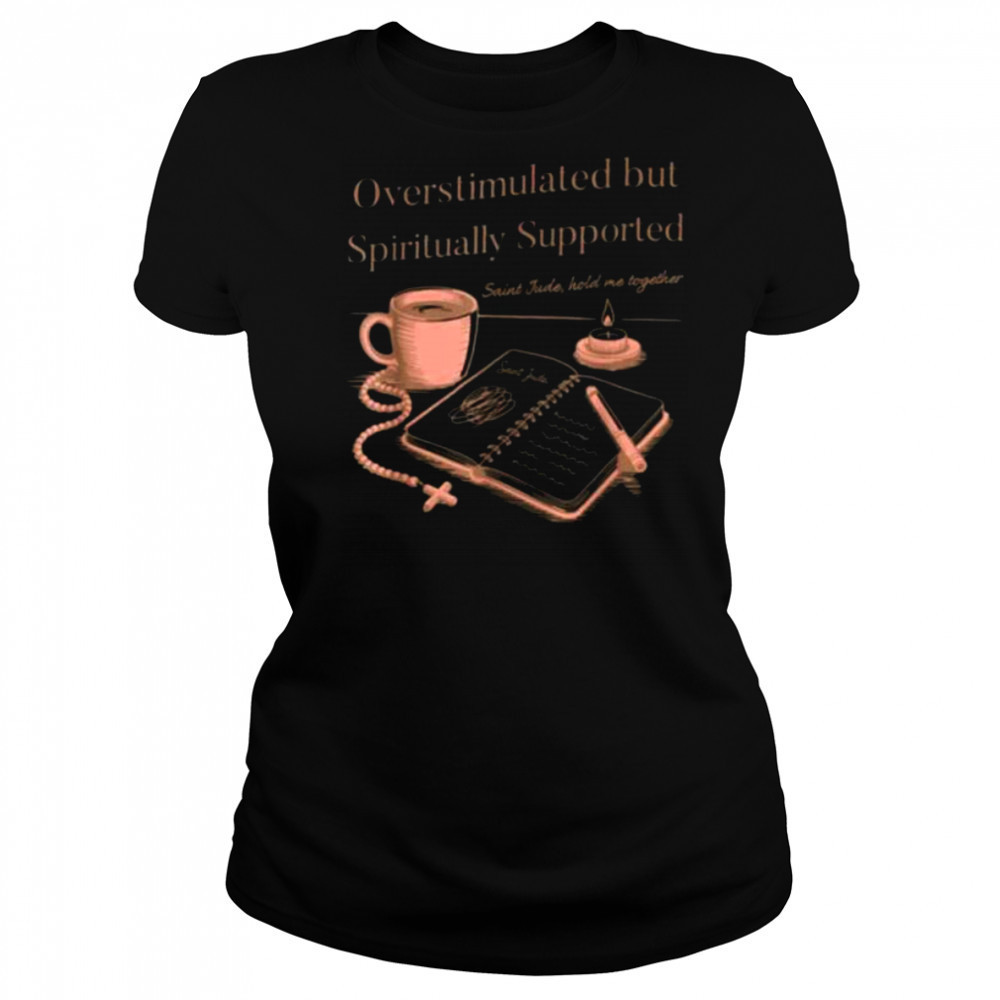 Christian Mom Saint Jude Overstimulated but Supported Lt T Shirt Women's T-shirt
