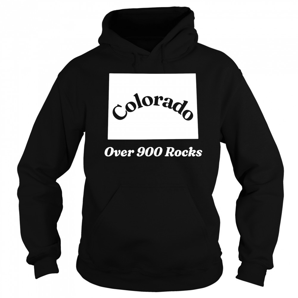 Colorado Over 900 Rocks shirt Hoodie