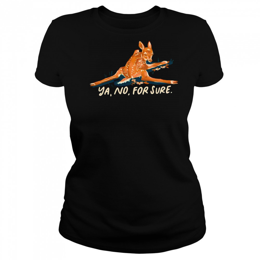 Deer ya no for sure shirt Women's T-shirt