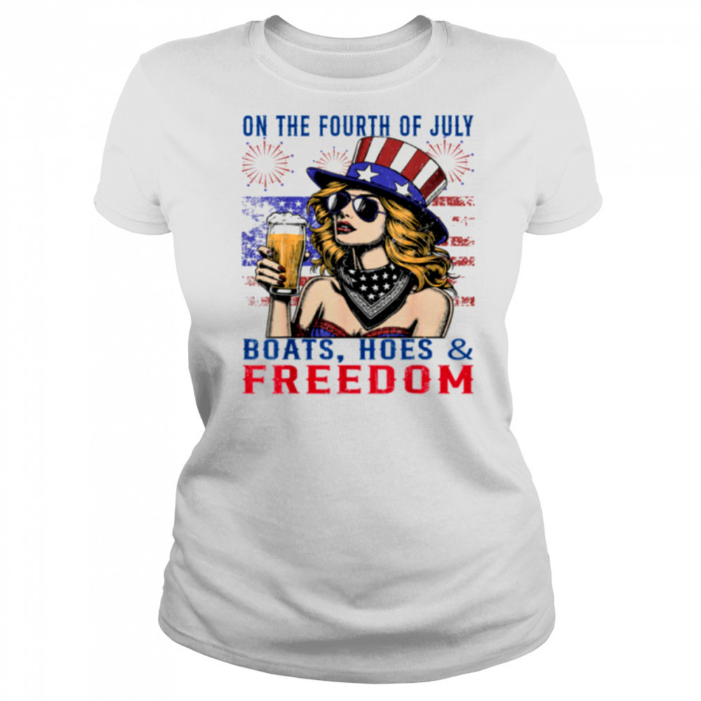 Funny On The Fourth Of July Boats Hoes & Freedom Men Women T Shirt Women's T-shirt