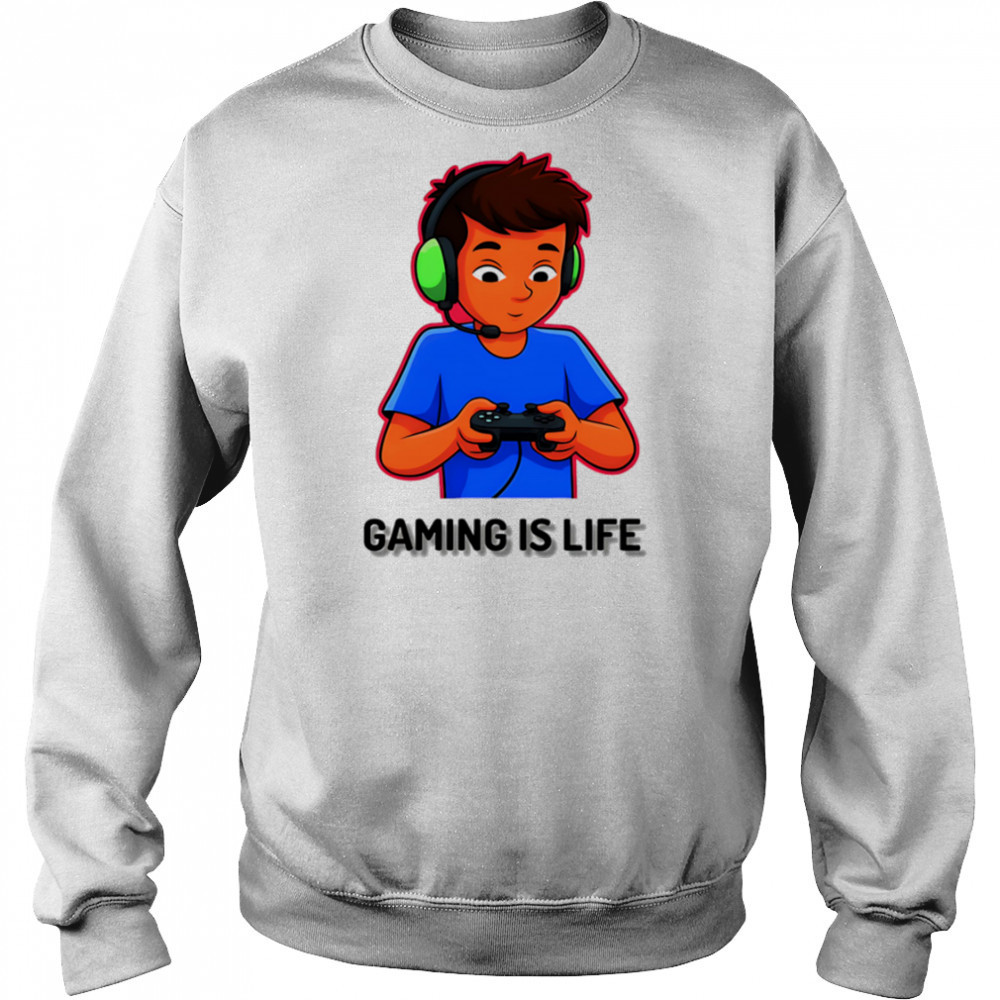 Gaming Is Life boy shirt Sweatshirt