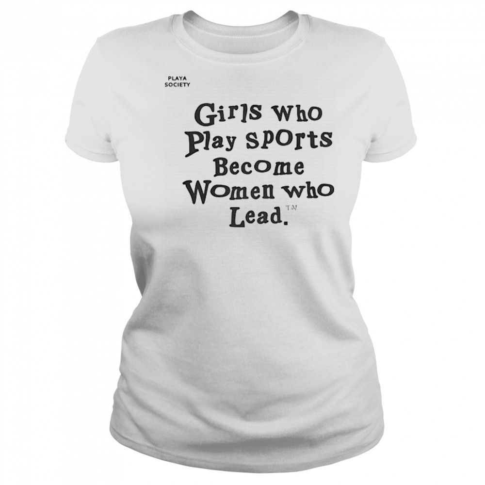 Good Playa Society Girls Who Play Sports T-Shirt Women's T-shirt