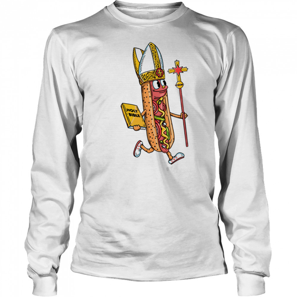 Hot dog Chicago Style Pope shirt Long Sleeved