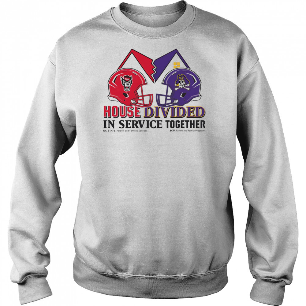 House Divided in service together NC State vs ECU shirt Sweatshirt