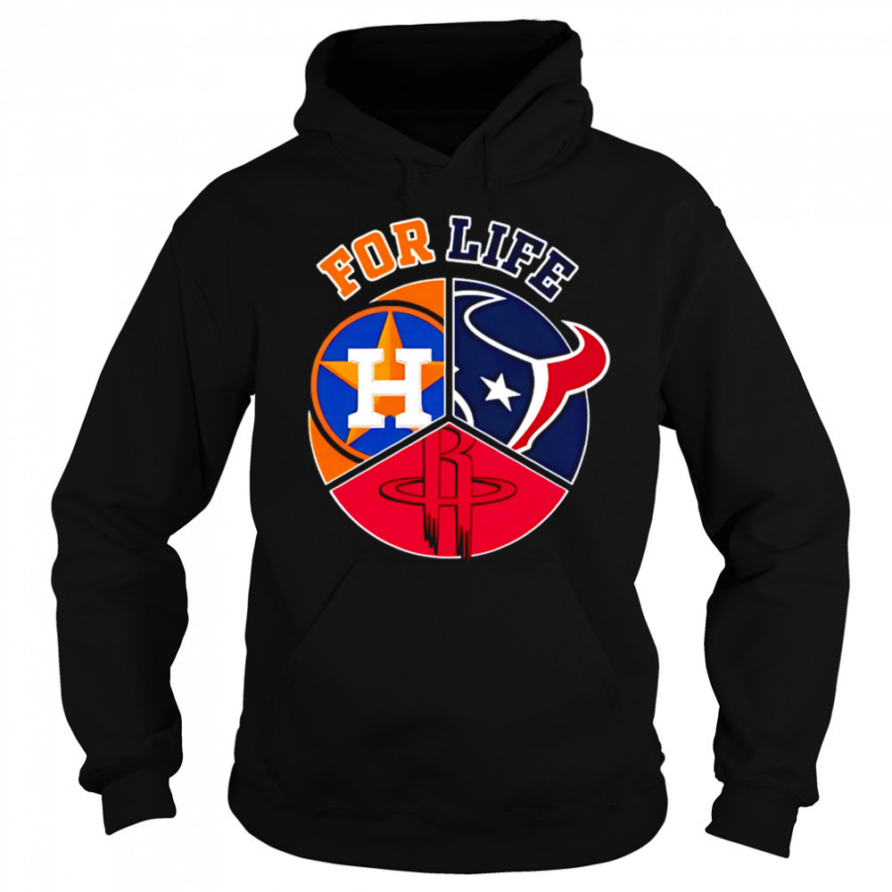 Houston astros texans and rockets for life shirt Hoodie
