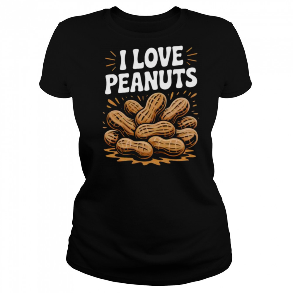 I Love Peanuts Enthusiast Slogan Fun Shirt Women's T-shirt