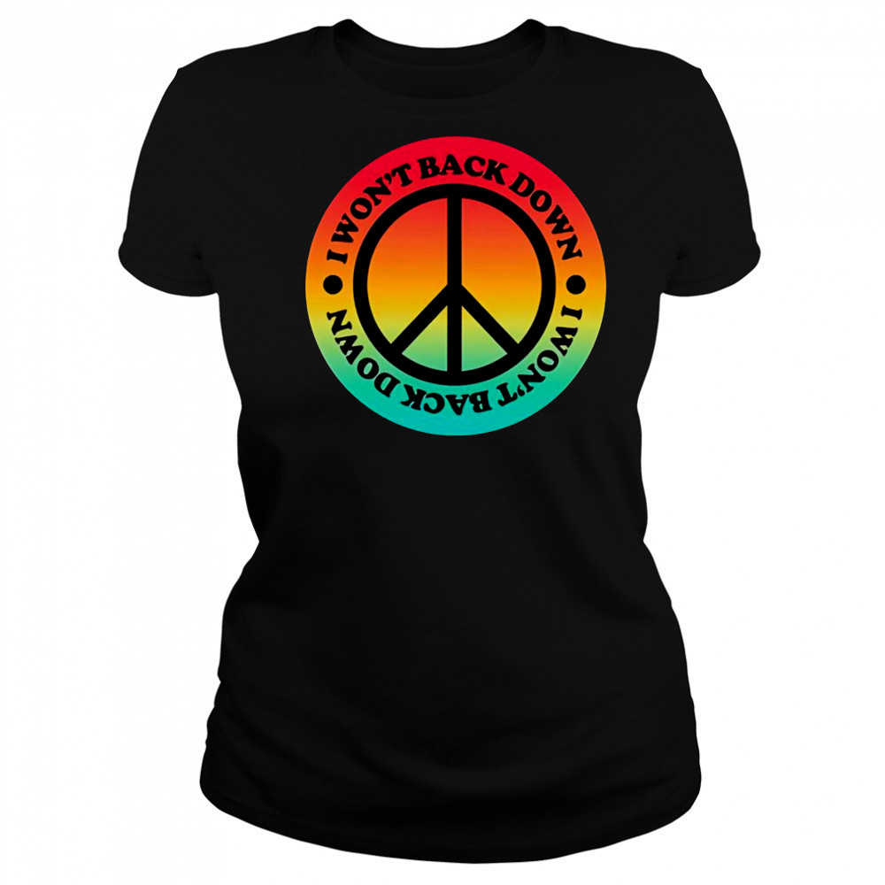 I won’t back down peace shirt Women's T-shirt