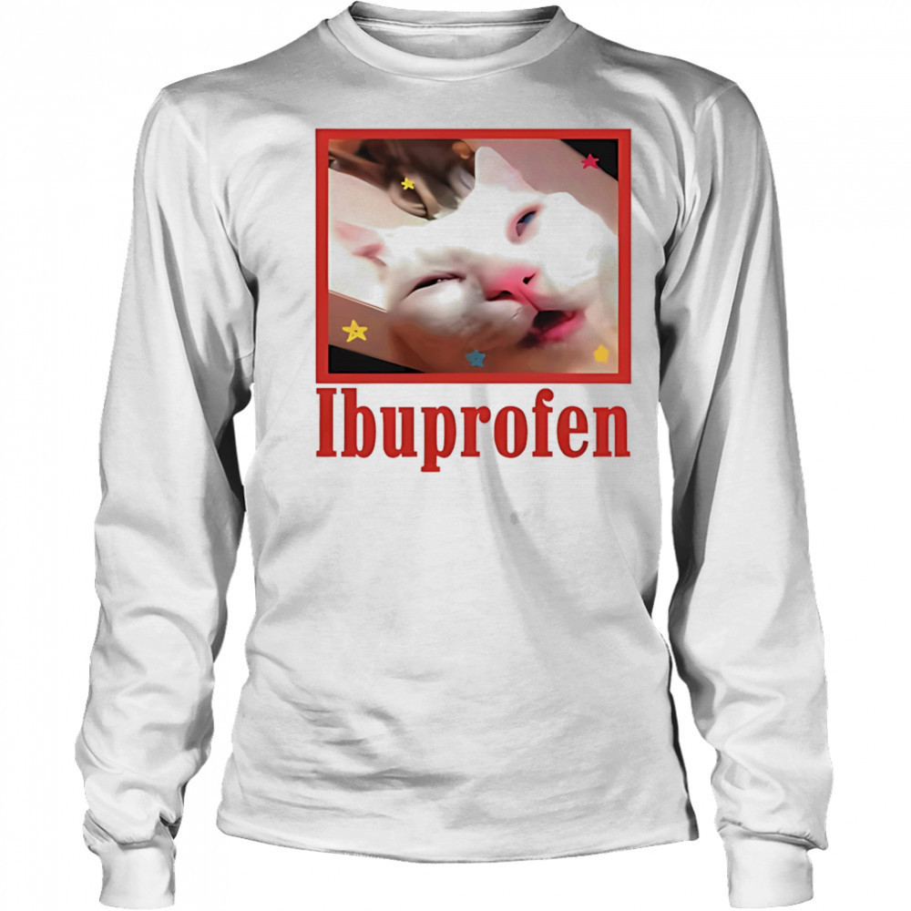 Ibuprofen cat meme shirt Long Sleeved