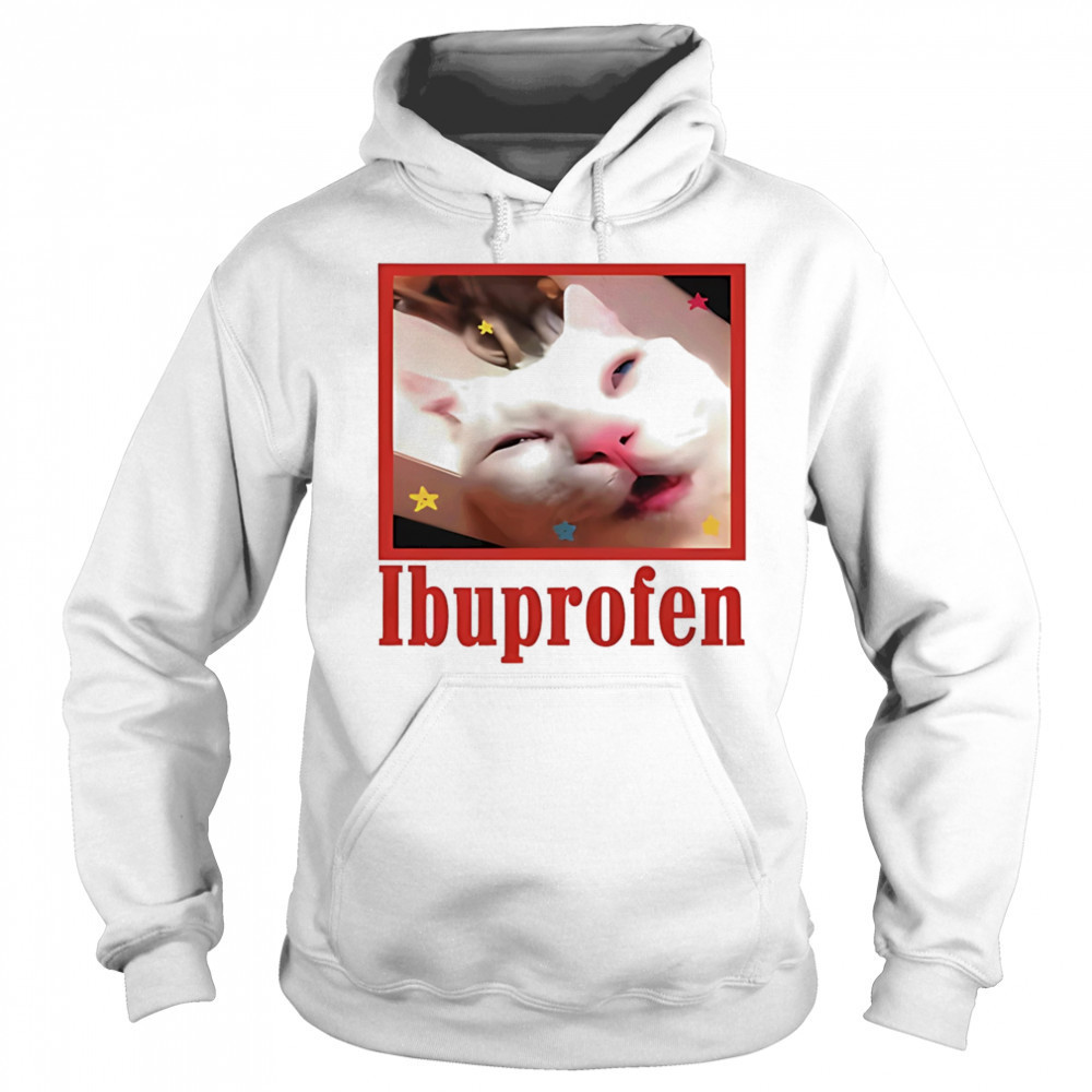 Ibuprofen cat meme shirt Hoodie