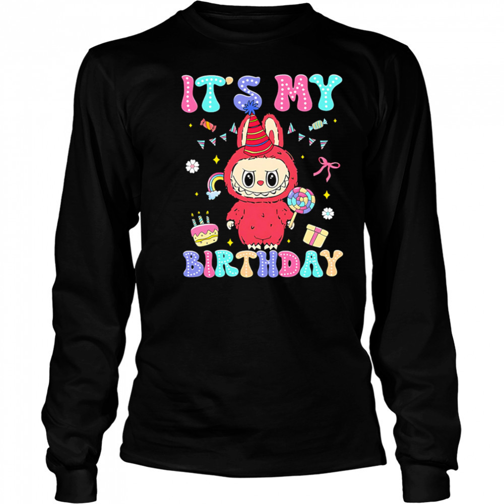 It’s My Birthday Labubu Birthday shirt Long Sleeved