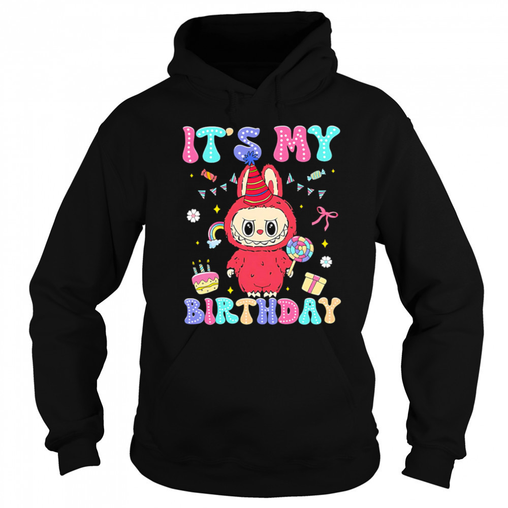 It’s My Birthday Labubu Birthday shirt Hoodie