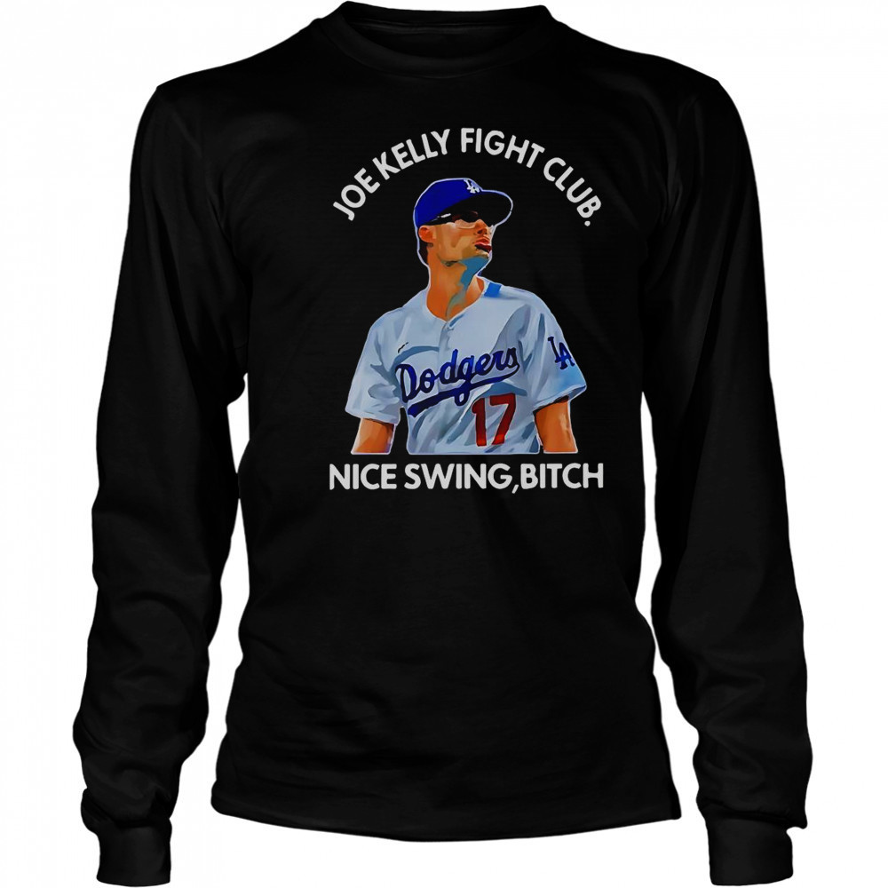 Joe Kelly Fight Club Nice Swing Bitch T-Shirt Long Sleeved