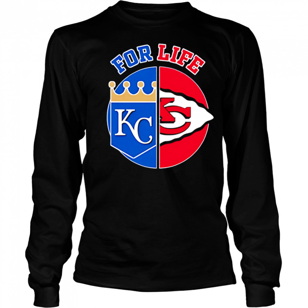 Kansas city Chiefs and royals for life shirt Long Sleeved