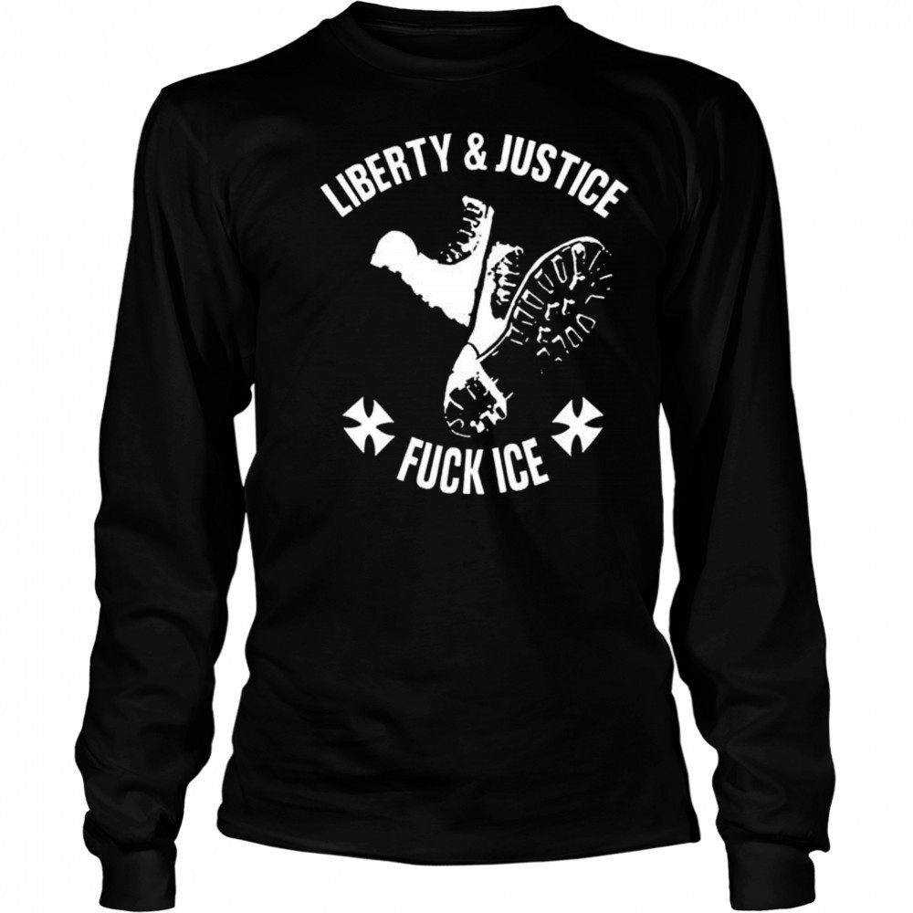 Liberty & Justice Fuck Ice T-Shirt Long Sleeved