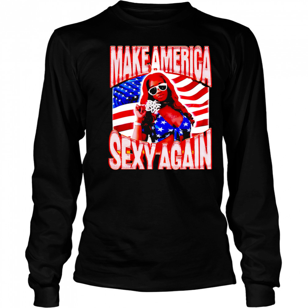 Make America sexyy again shirt Long Sleeved
