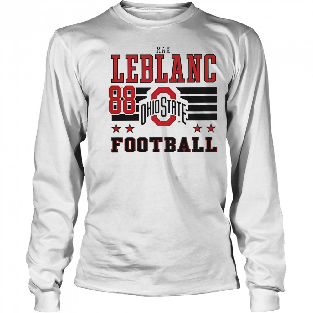 Max LeBlanc Ohio State Buckeyes Football 88 T-Shirt Long Sleeved