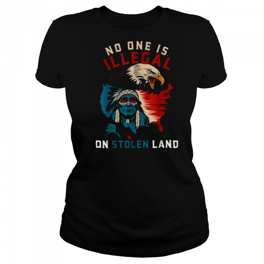 Native No One Is Illegal On Stolen Land Indigenous Truth T Shirt Women's T-shirt