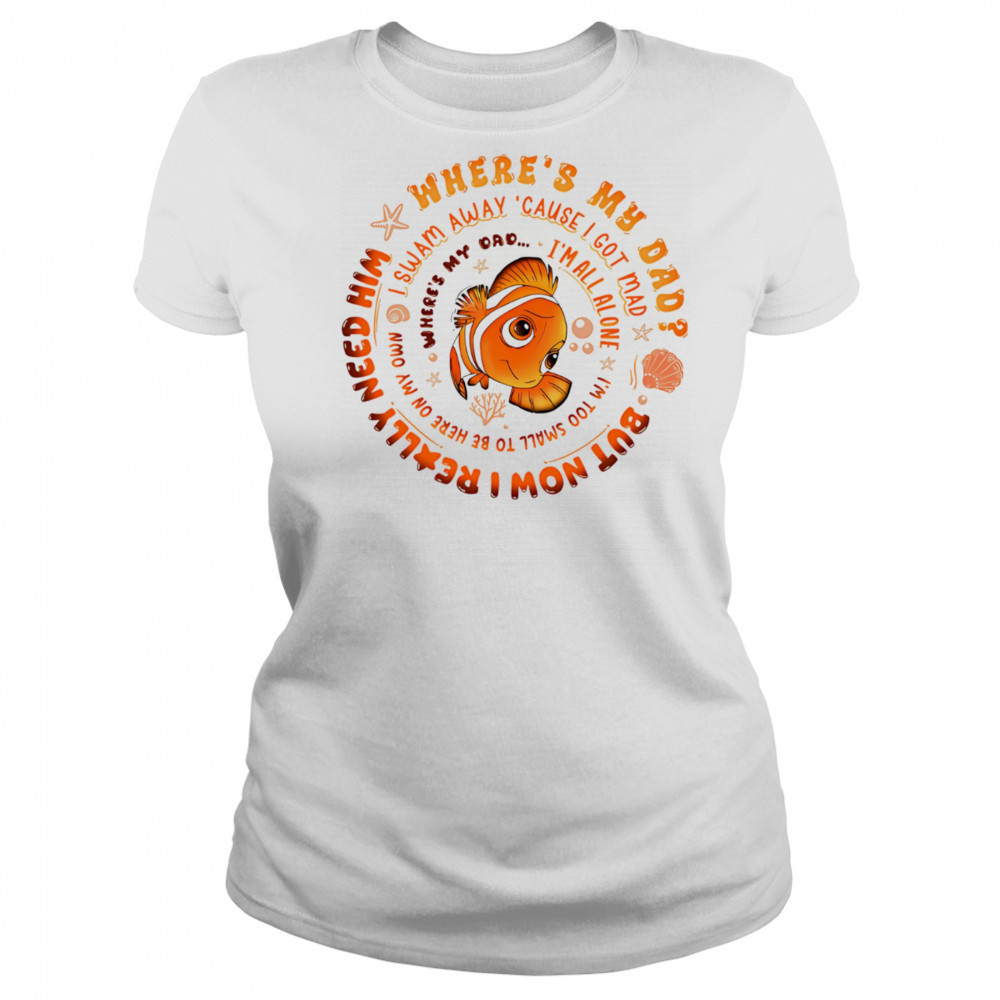 Nemo fish where’s my dad shirt Women's T-shirt