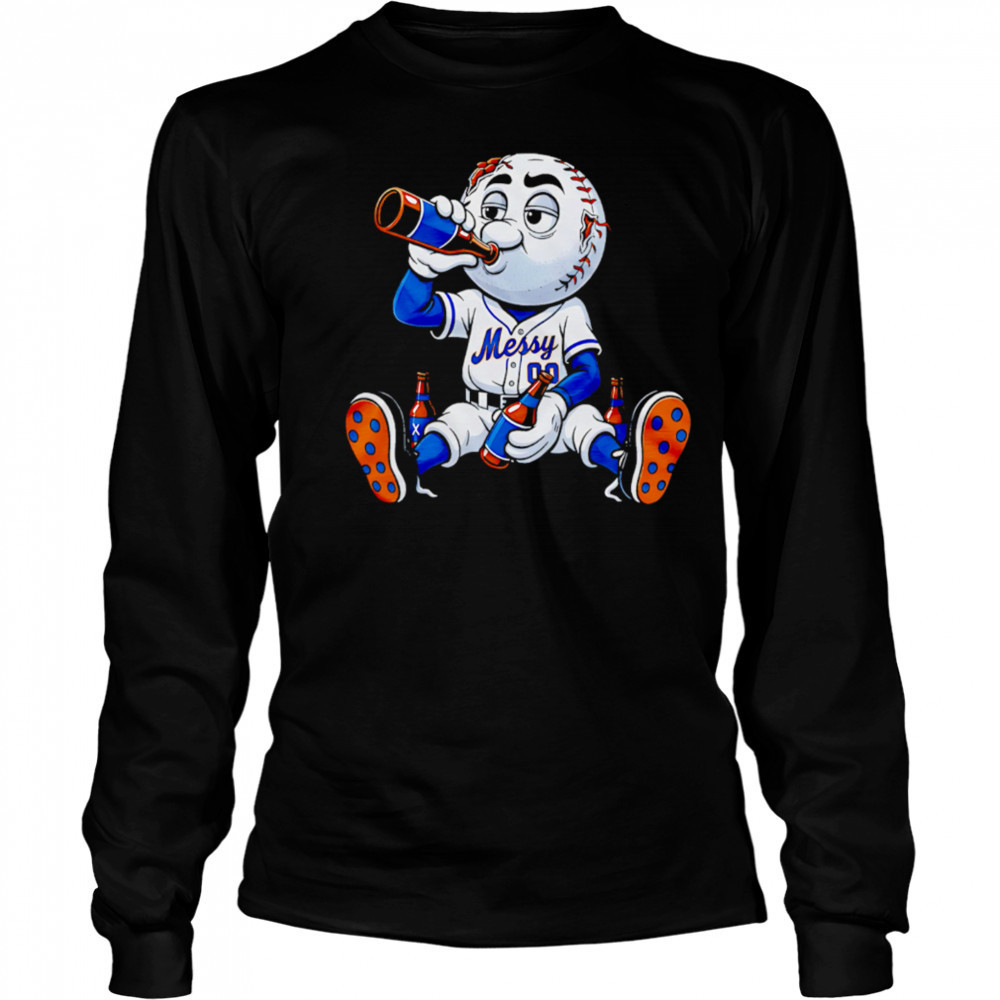 New York Mets Messy mascot drink beer shirt Long Sleeved