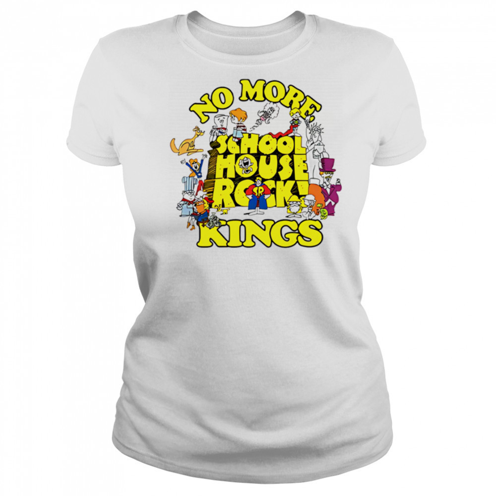 No More Schoolhouse Rock Kings shirt Women's T-shirt