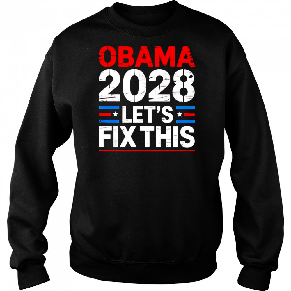 Obama 2028 let’s fix this Electric shirt Sweatshirt