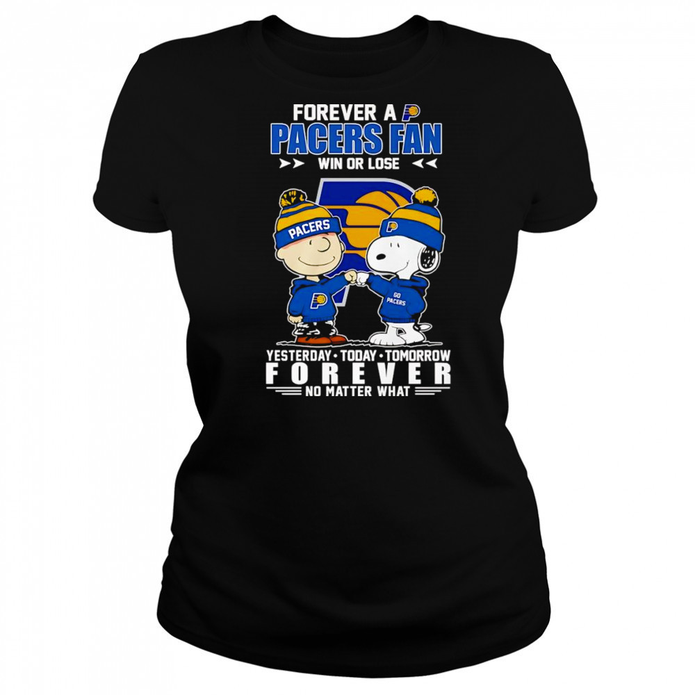 Peanuts forever a Pacers fan win or lose yesterday today tomorrow shirt Women's T-shirt