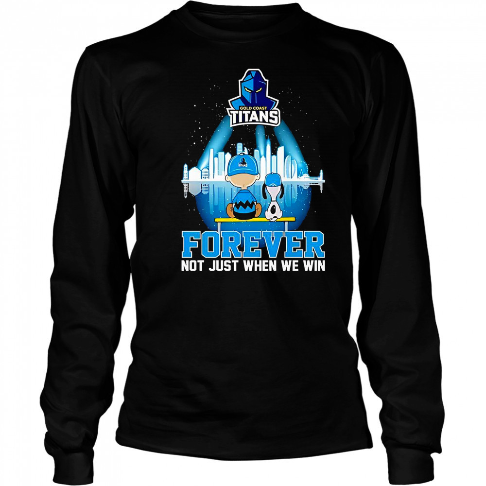Peanuts X Gold Coast Titans Forever Not Just When We Win Skyline T-Shirt Long Sleeved