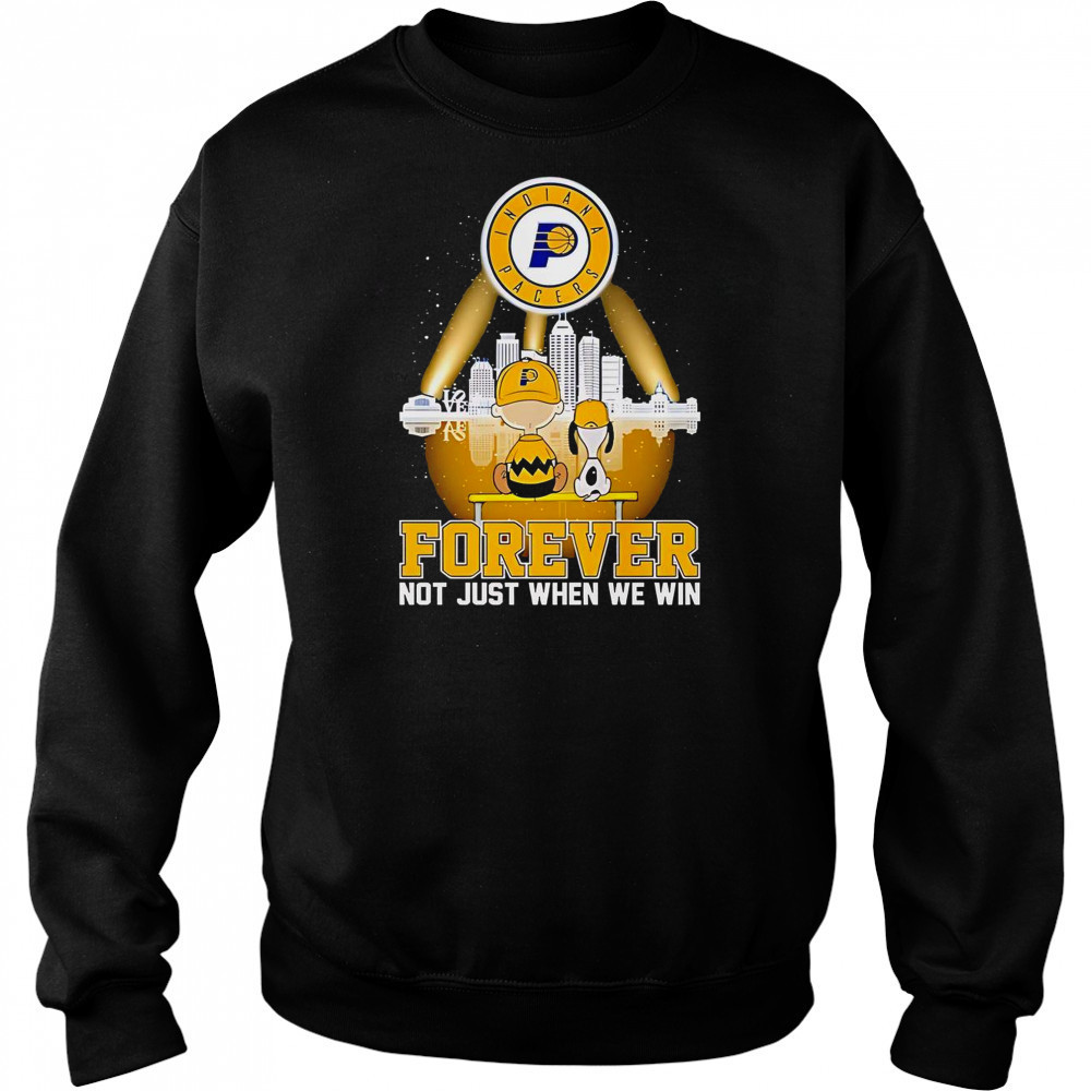 Peanuts X Indiana Pacers Basketball Forever Not Just When We Win Skyline T-Shirt Sweatshirt