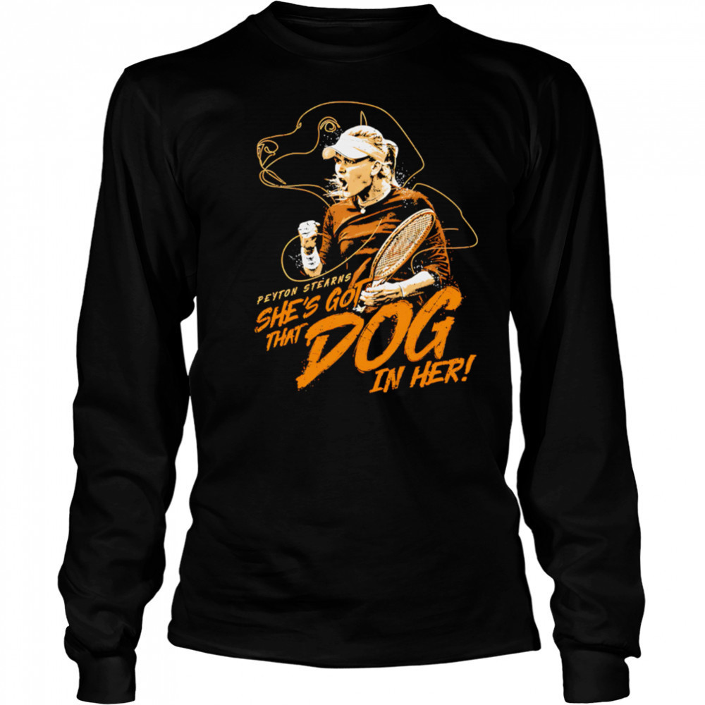 Peyton Stearns That Dog In Her shirt Long Sleeved