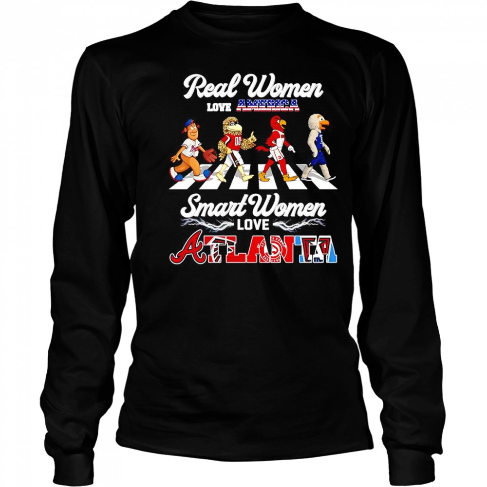 Real women love America smart women love Atlanta sports mascot shirt Long Sleeved