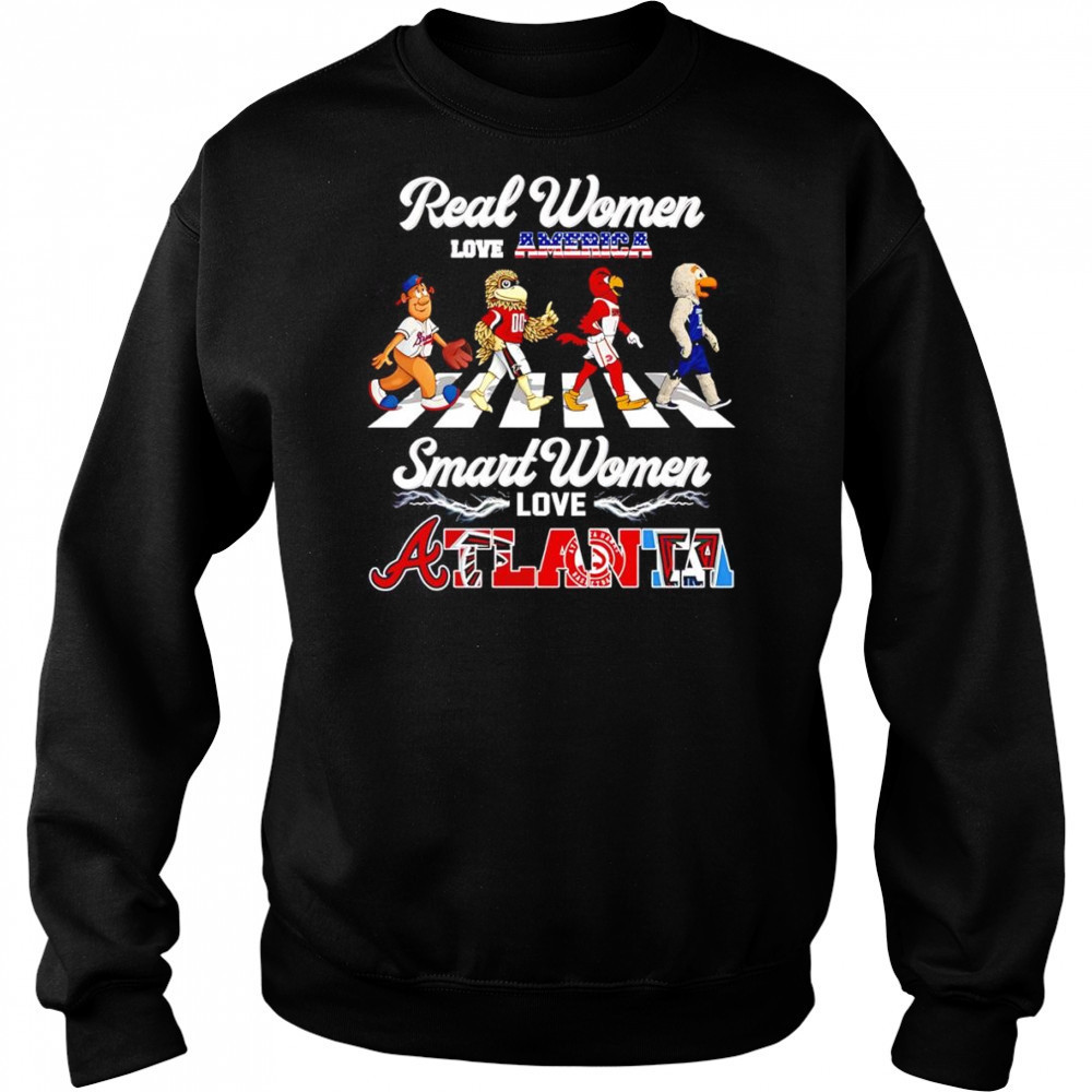 Real women love America smart women love Atlanta sports mascot shirt Sweatshirt