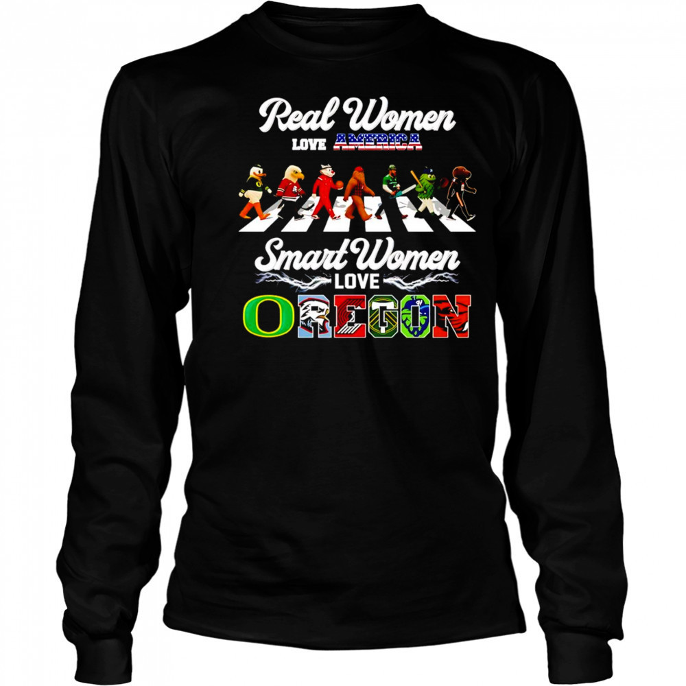 Real women love America smart women love Oregon mascot shirt Long Sleeved