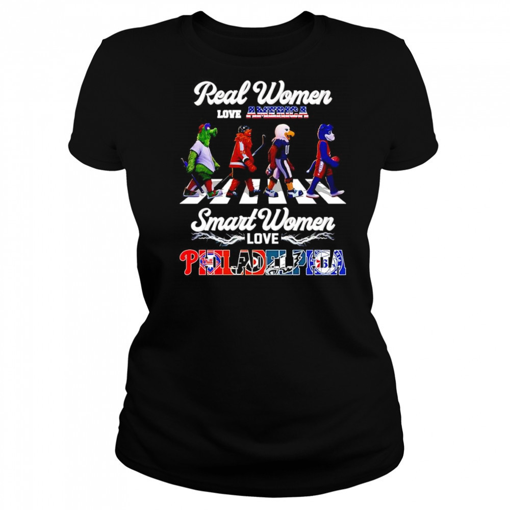 Real women love America smart women love Philadelphia mascot shirt Women's T-shirt