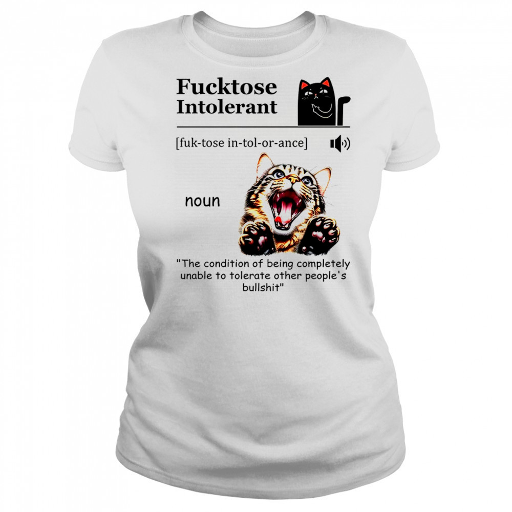 Cat fucktose intolerant shirt Women's T-shirt