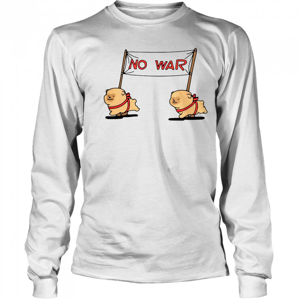 Cute No War Dogs T-Shirt Long Sleeved