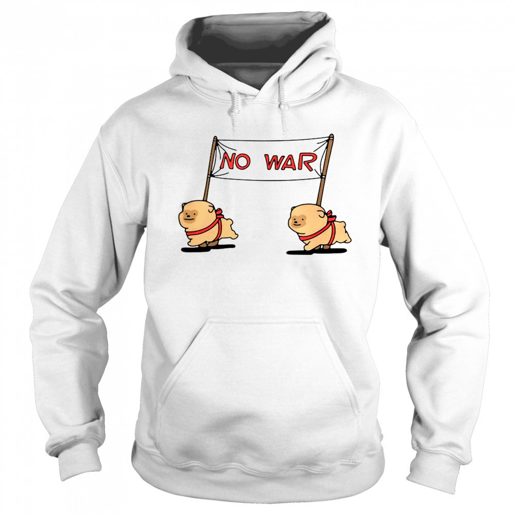 Cute No War Dogs T-Shirt Hoodie