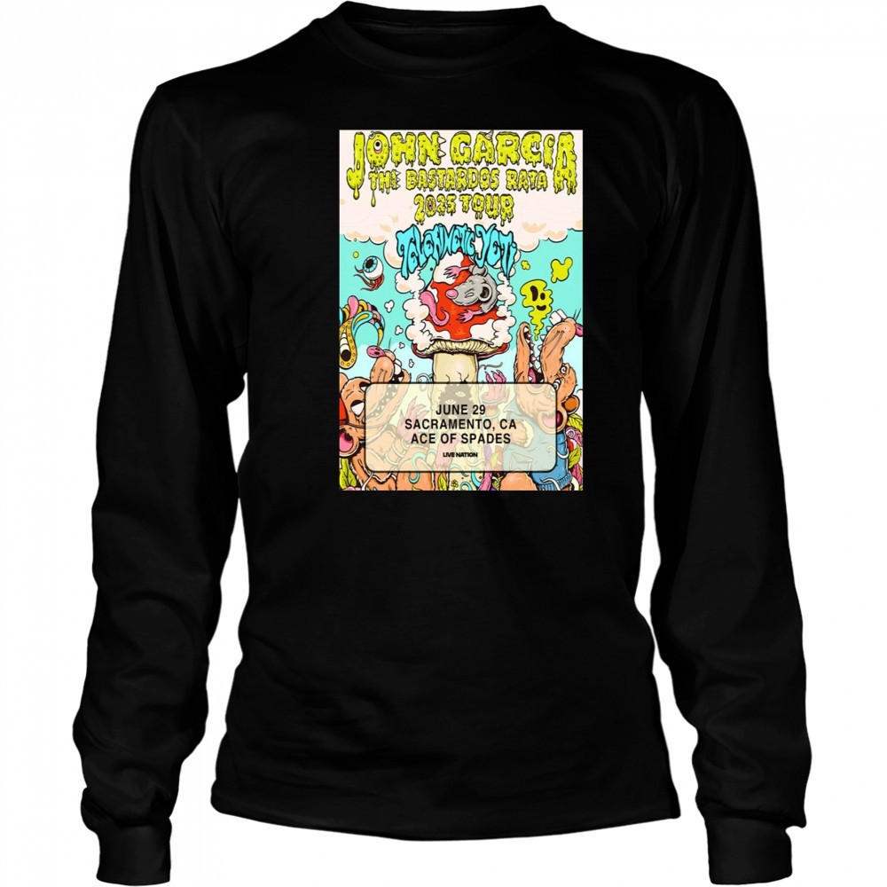 John Garcia June 29 2025 Sacramento CA Poster T-Shirt Long Sleeved