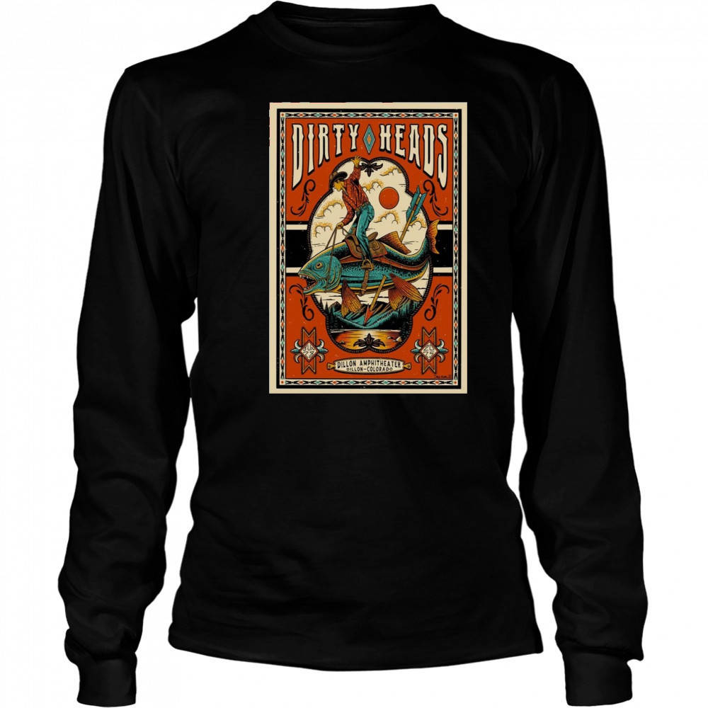 June 28 2025 Tour Dirty Heads Dillon CO Poster T-Shirt Long Sleeved