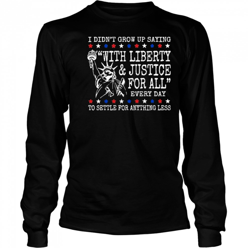 Liberty And Justice For All Shirts Human Rights Shirt 4Th Of July Equality Sweatshirt Resist Dei T-Shirt Long Sleeved
