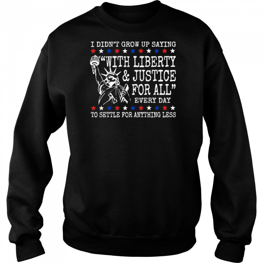 Liberty And Justice For All Shirts Human Rights Shirt 4Th Of July Equality Sweatshirt Resist Dei T-Shirt Sweatshirt