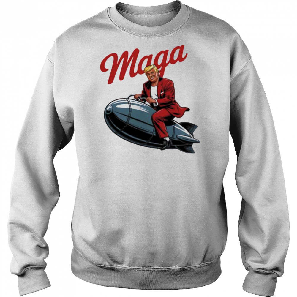 MAGA Funny Trump Pin-Up shirt Sweatshirt