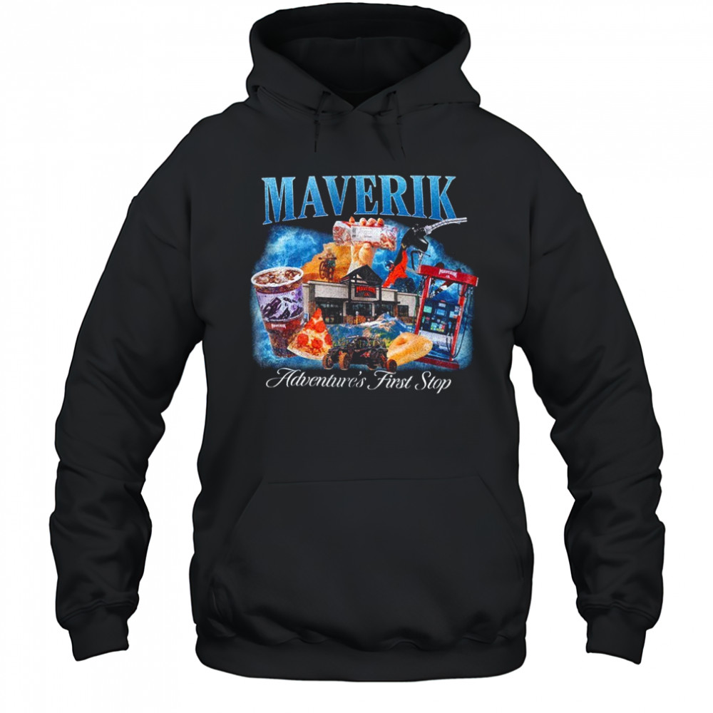 Maverik adventure’s first stop shirt Sweatshirt