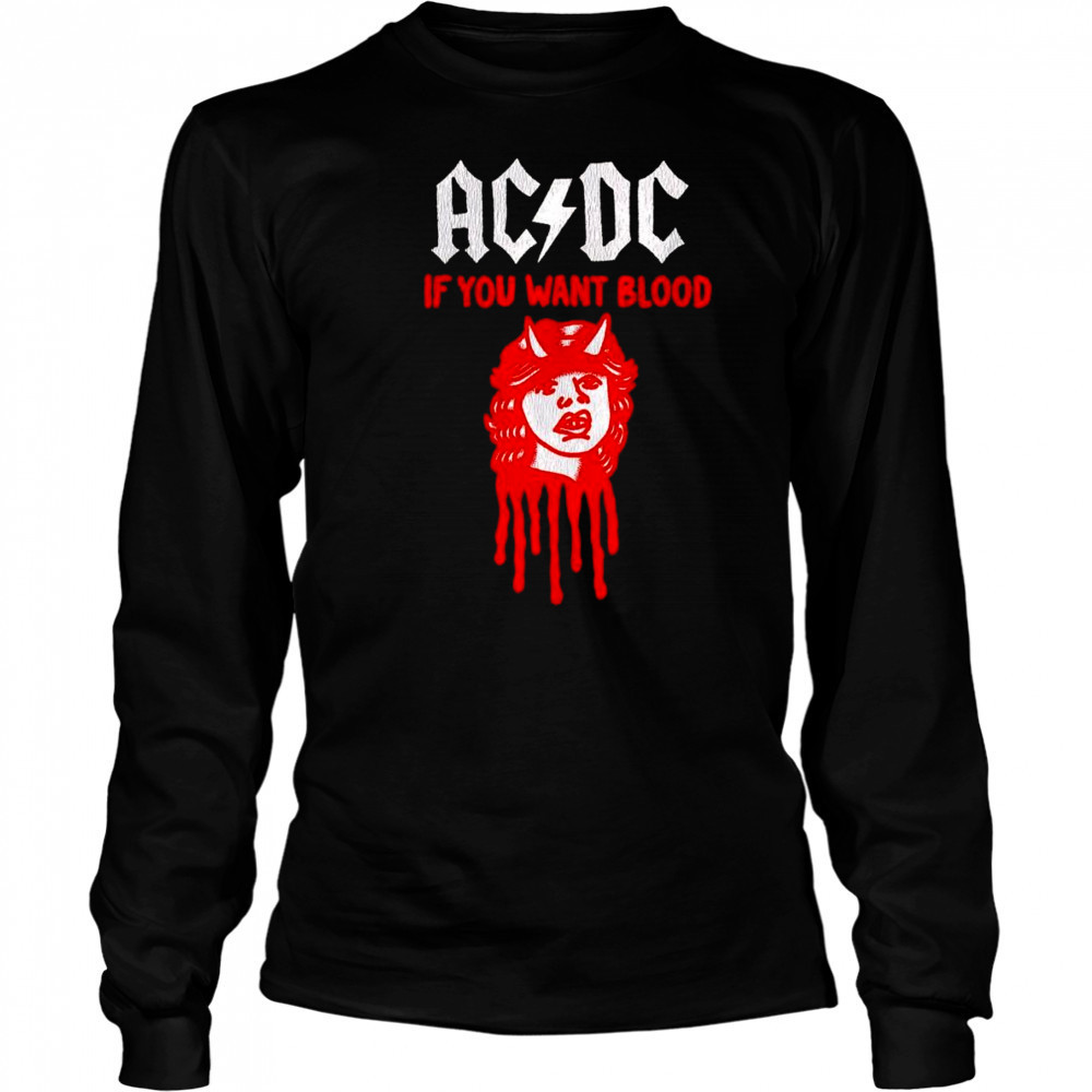ACDC if you want blood shirt Long Sleeved