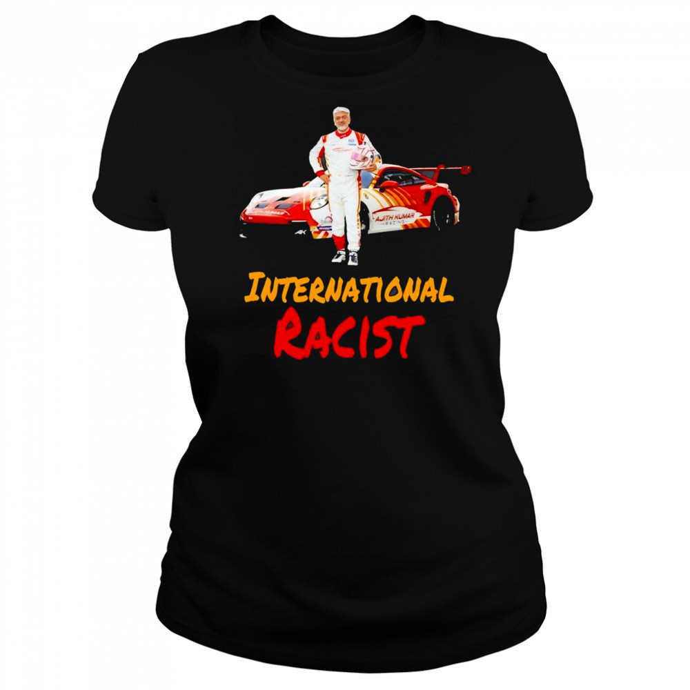Ajith Kumar International Racist shirt Women's T-shirt