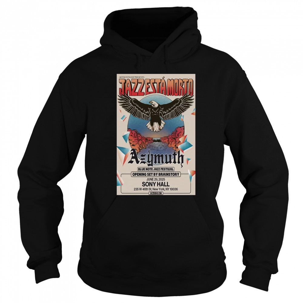 Azymuth Sony Hall New York, NY 06.29.2025 Poster T-Shirt Hoodie