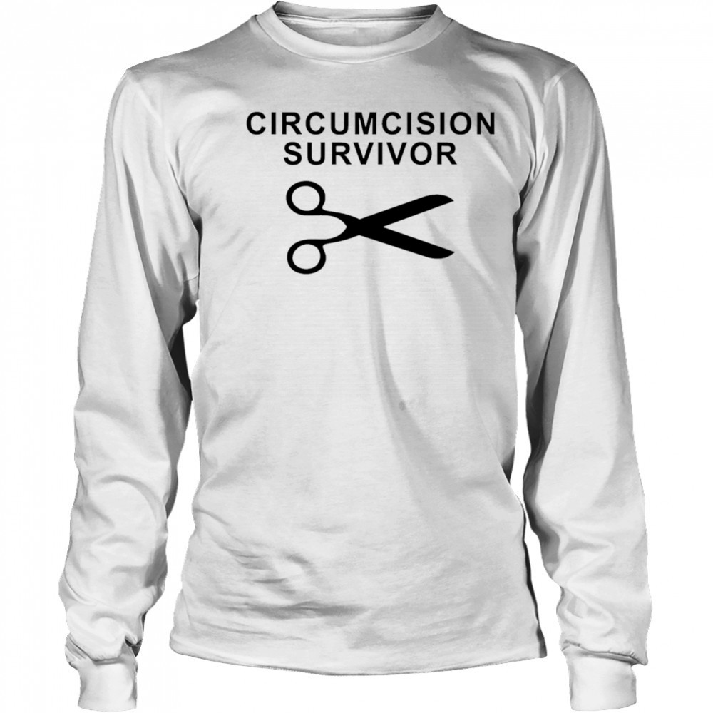 Circumcision Survivor scissors shirt Long Sleeved