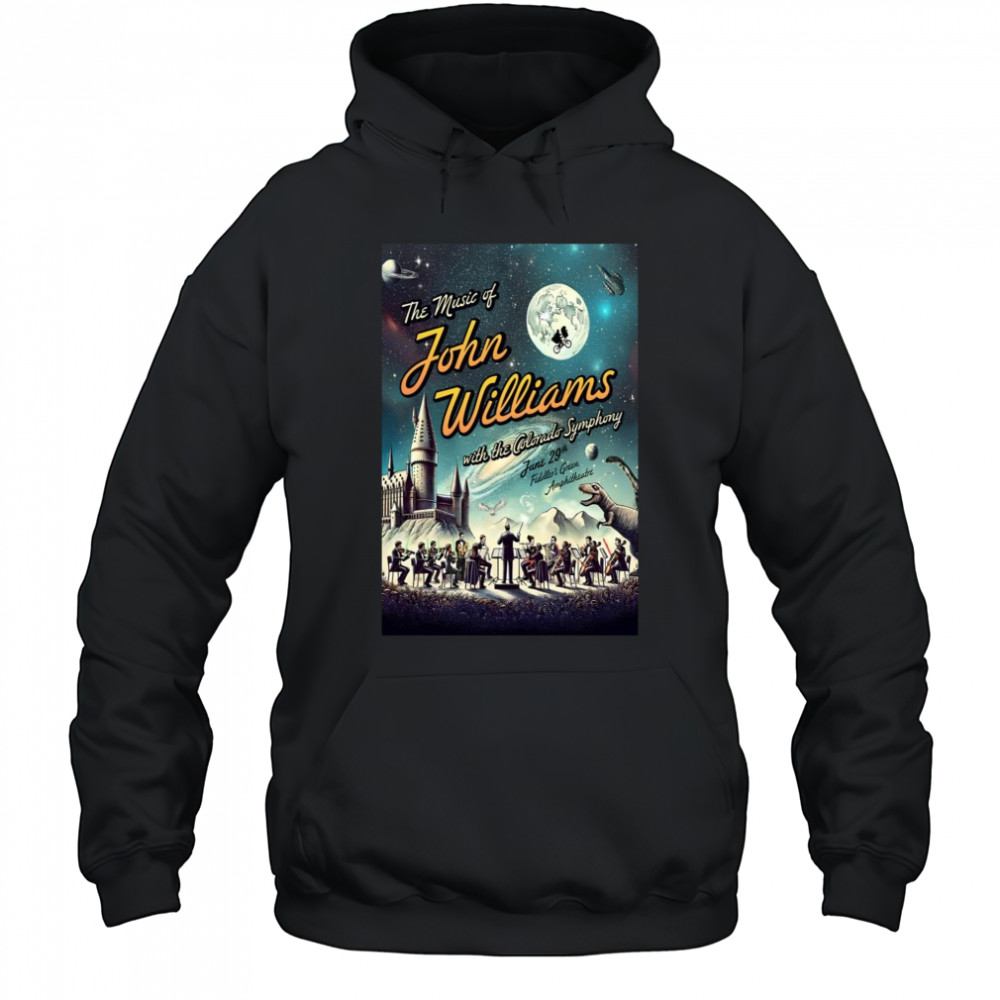 Fiddler Green Amphitheatre The Music Of John Williams June 29 2025 Poster T-Shirt Sweatshirt