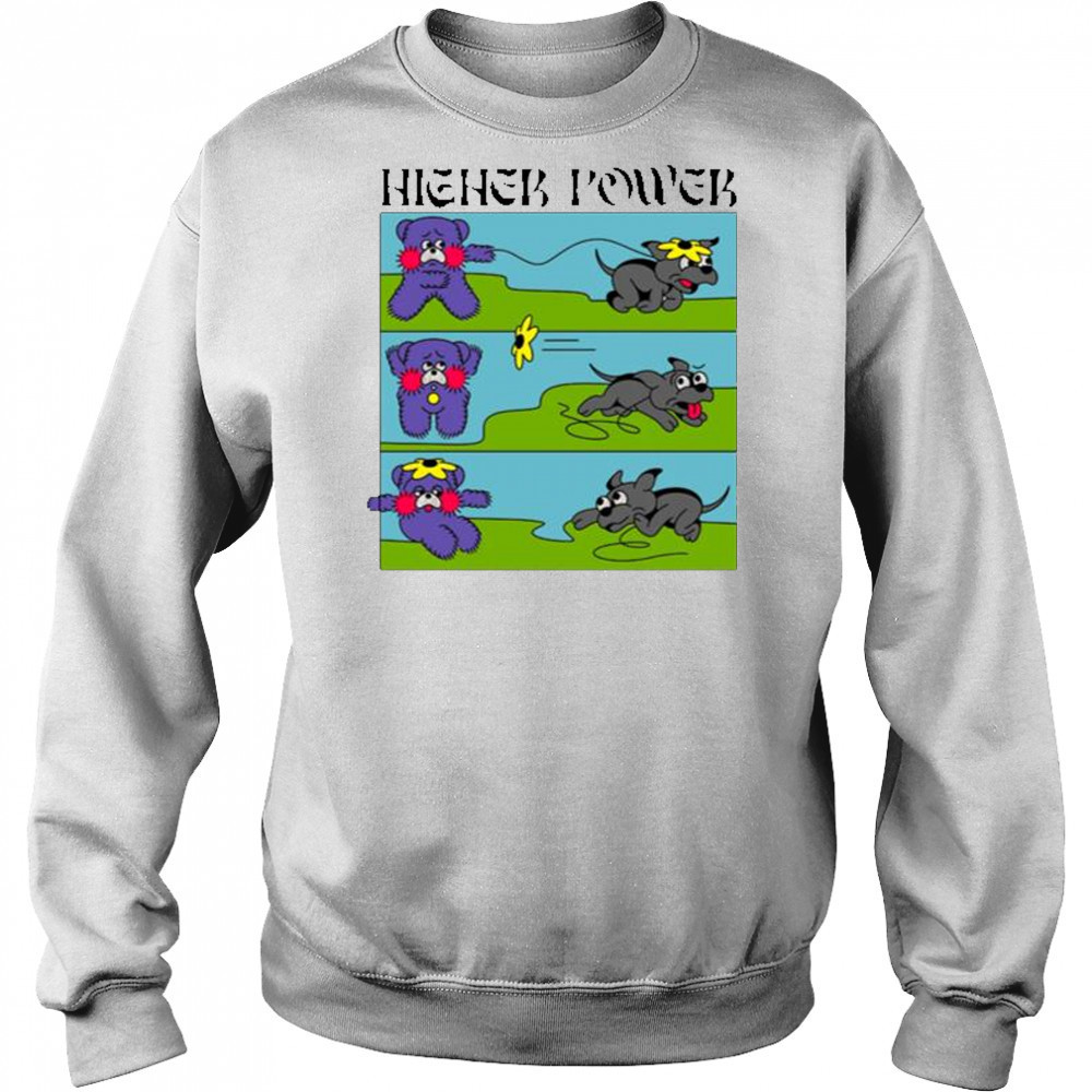 Higher Power Flower Dog T-Shirt Sweatshirt